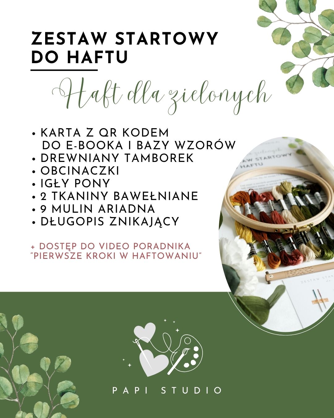 Zestaw startowy do haftu ręcznego, w skład którego wchodzą: drewnian tamborek, obcinaczki do nici, mulina polskiej marki Ariadna, igły do haftu, tkaniny bawełniane, długopis znikający do przerysowania wzorów